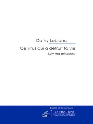 cover image of Ce virus qui a détruit ta vie
